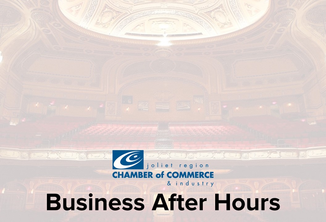 Photo interior of Rialto square theatre with business after hours text and Joliet Chamber logo